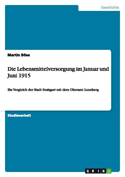 Die Lebensmittelversorgung im Januar und Juni 1915