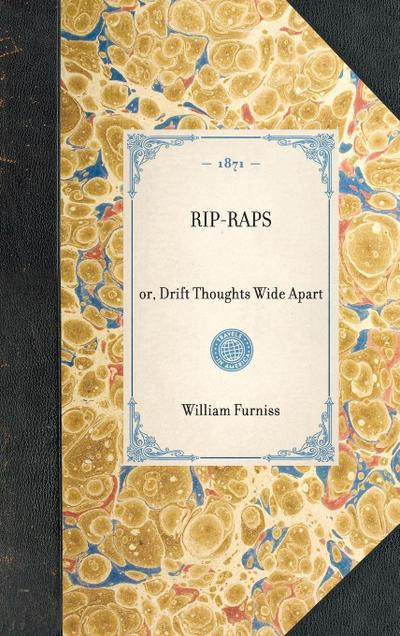 RIP-RAPS~or, Drift Thoughts Wide Apart