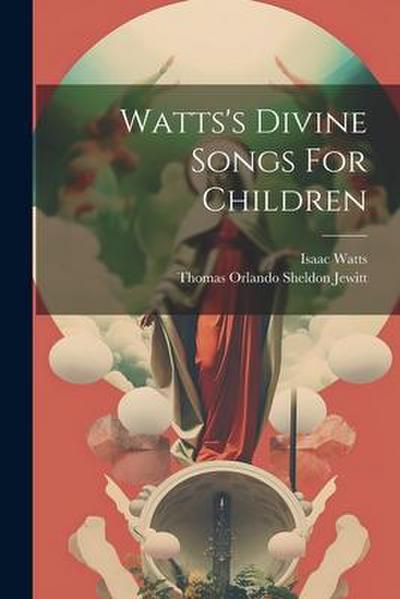 Watts’s Divine Songs For Children