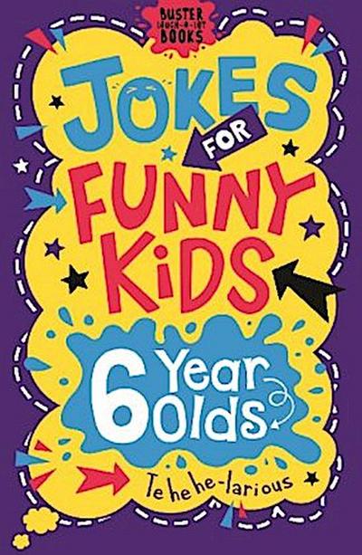 Jokes for Funny Kids: 6 Year Olds