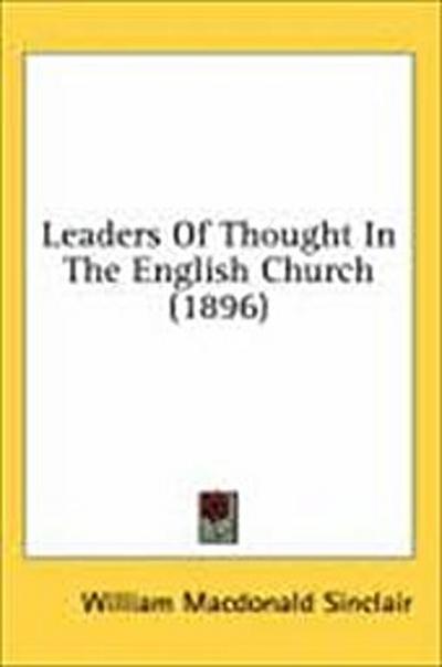 Leaders Of Thought In The English Church (1896)