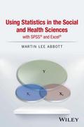Using Statistics in the Social and Health Sciences