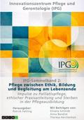 IPG-Sammelband 2: Pflege zwischen Ethik, Bildung u