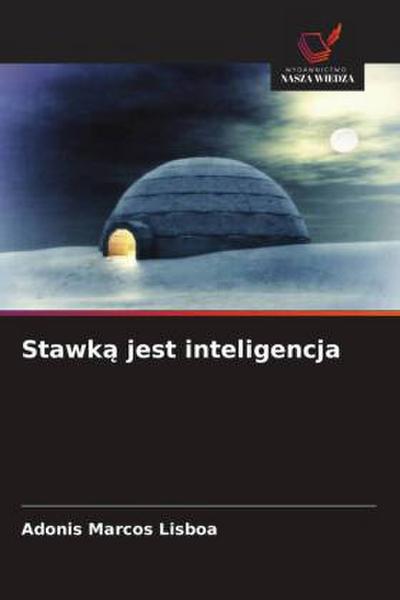 Stawk¿ jest inteligencja