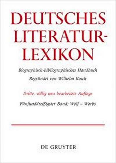 Deutsches Literatur-Lexikon / Wolf - Worbs