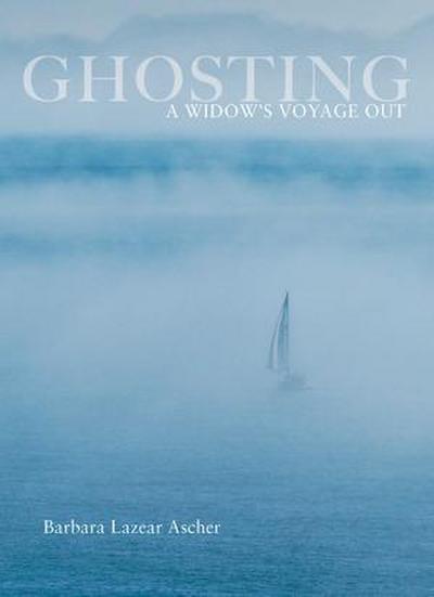 Ghosting: A Widow’s Voyage Out