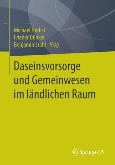 Daseinsvorsorge und Gemeinwesen im ländlichen Raum