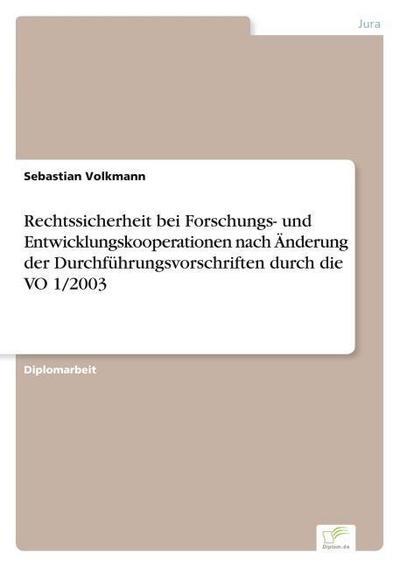 Rechtssicherheit bei Forschungs- und Entwicklungskooperationen nach Änderung der Durchführungsvorschriften durch die VO 1/2003