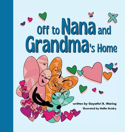 Off to Nana and Grandma’s Home