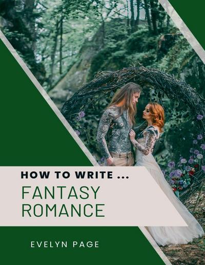 Page, E: How To Write ... Fantasy Romance
