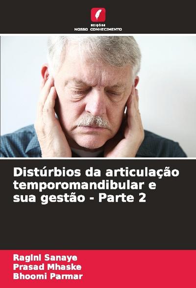 Distúrbios da articulação temporomandibular e sua gestão - Parte 2