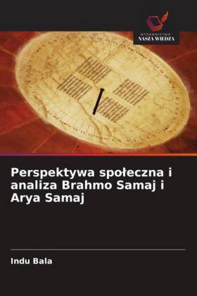 Perspektywa spo¿eczna i analiza Brahmo Samaj i Arya Samaj