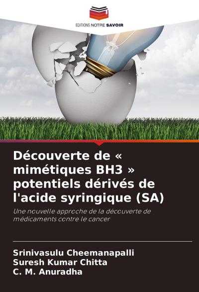 Découverte de ’ mimétiques BH3 ’ potentiels dérivés de l’acide syringique (SA)