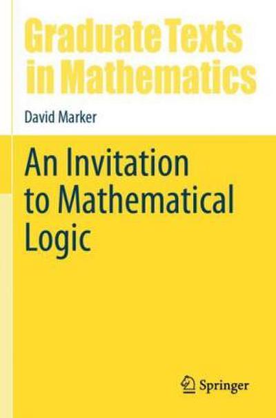 An Invitation to Mathematical Logic