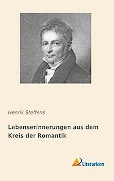 Lebenserinnerungen aus dem Kreis der Romantik