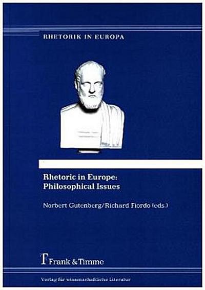 Rhetoric in Europe: Philosophical Issues