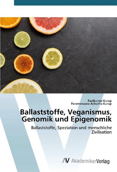 Ballaststoffe, Veganismus, Genomik und Epigenomik