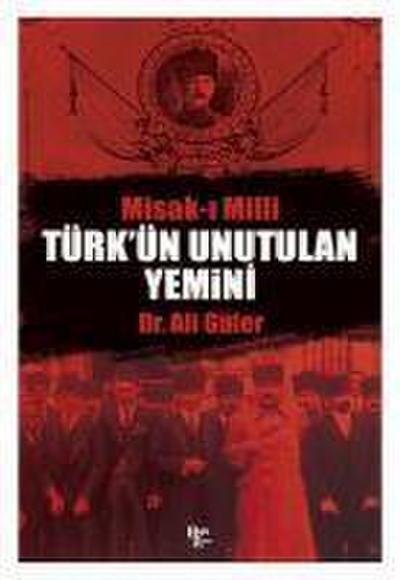 Türkün Unutulan Yemini Misak-i Milli