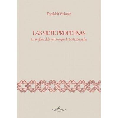 Las siete profetisas : la profecía del cuerpo según la tradición judía