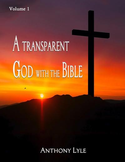 A Transparent God through the Bible