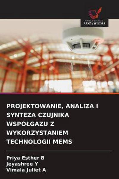 PROJEKTOWANIE, ANALIZA I SYNTEZA CZUJNIKA WSPÓ¿GAZU Z WYKORZYSTANIEM TECHNOLOGII MEMS