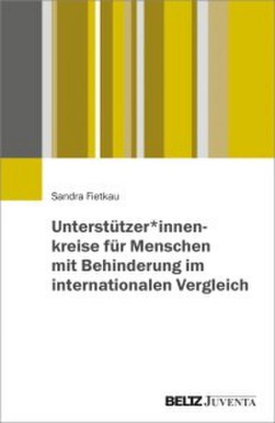 Unterstützer-innenkreise für Menschen mit Behinderung im internationalen Vergleich