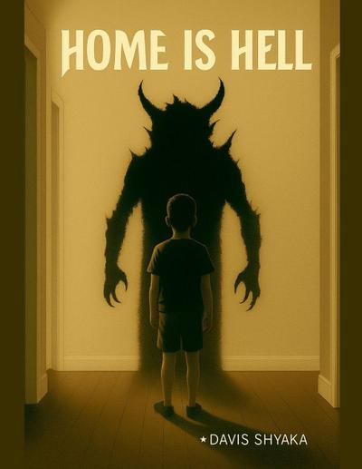 Home Is Hell