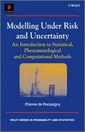 Modelling Under Risk and Uncertainty