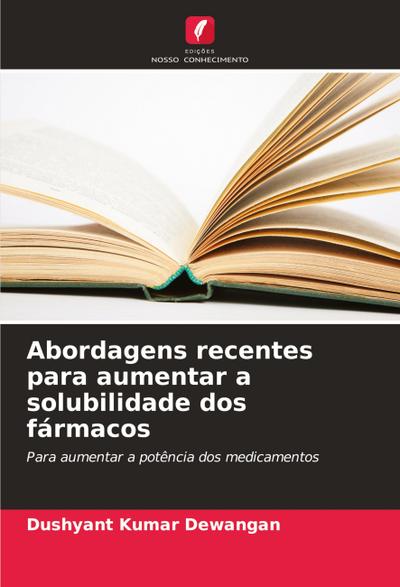 Abordagens recentes para aumentar a solubilidade dos fármacos