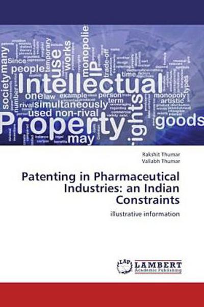 Patenting in Pharmaceutical Industries: an Indian Constraints