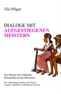 DIALOGE MIT AUFGESTIEGENEN MEISTERN