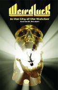 Weird Luck in the City of the Watcher