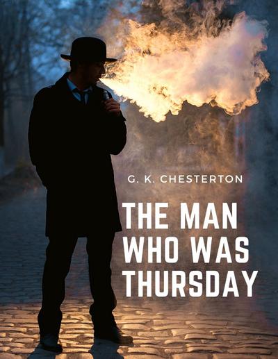 G. K. Chesterton: Man Who was Thursday