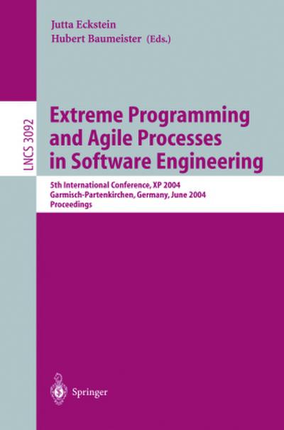 Extreme Programming and Agile Processes in Software Engineering