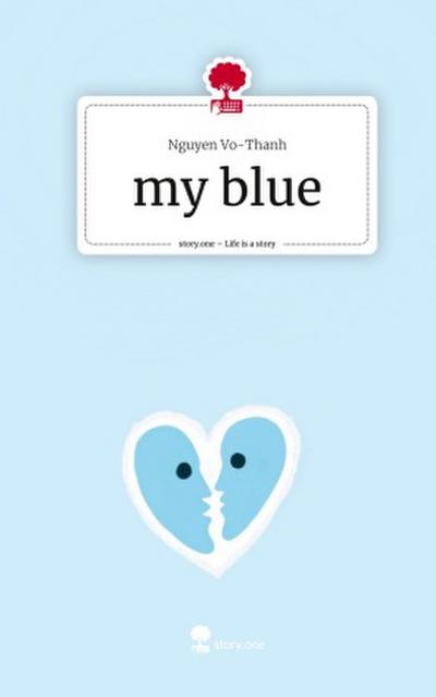 my blue. Life is a Story - story.one