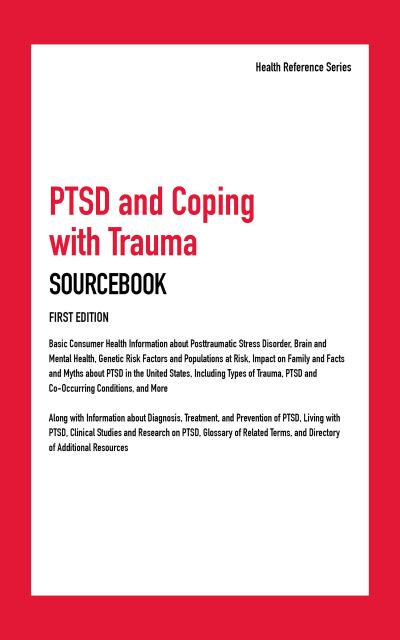 PTSD and Coping with Trauma Sourcebook, 1st Ed.