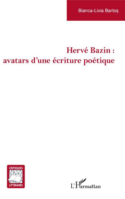 Hervé Bazin : avatars d’une écriture poétique