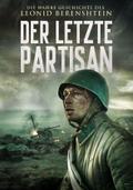 Der letzte Partisan - Die wahre Geschichte des Leonid Berenshtein