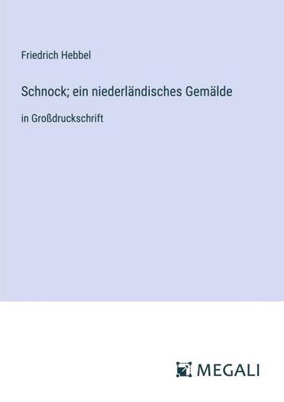 Schnock; ein niederländisches Gemälde
