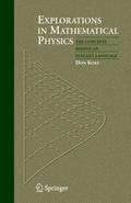 Explorations in Mathematical Physics