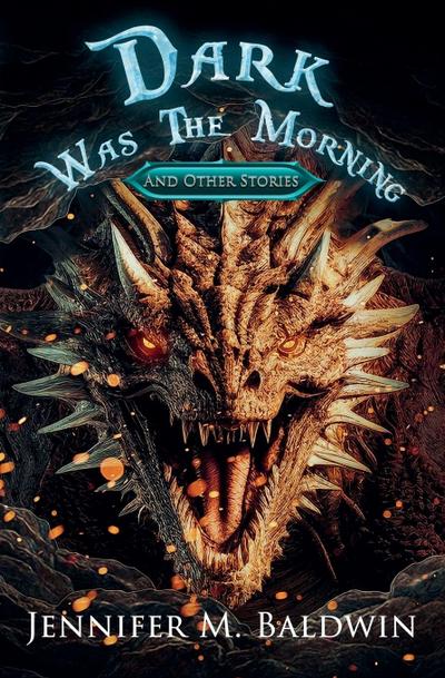 Dark Was the Morning and Other Stories