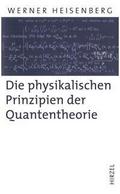 Die physikalischen Prinzipien der Quantentheorie