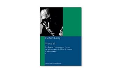 Herbert Lüthy, Werkausgabe, Werke VI. Tl.1