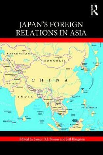 Japan’s Foreign Relations in Asia