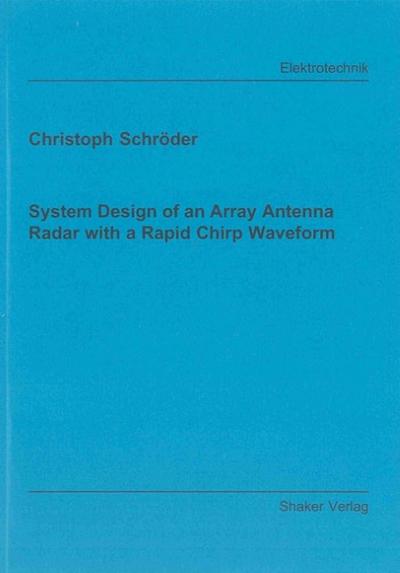 System Design of an Array Antenna Radar with a Rapid Chirp Waveform