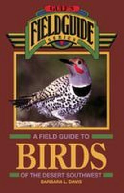A Field Guide to Birds of the Desert Southwest