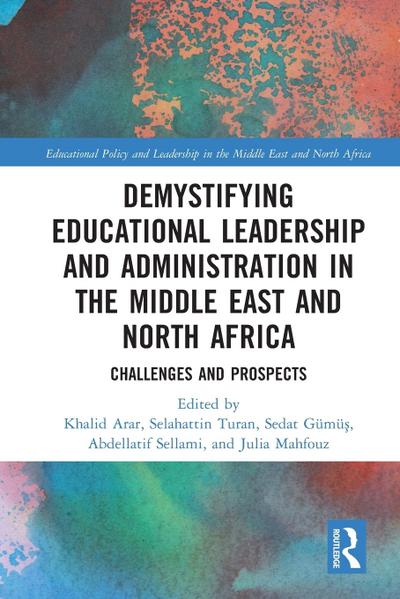 Demystifying Educational Leadership and Administration in the Middle East and North Africa