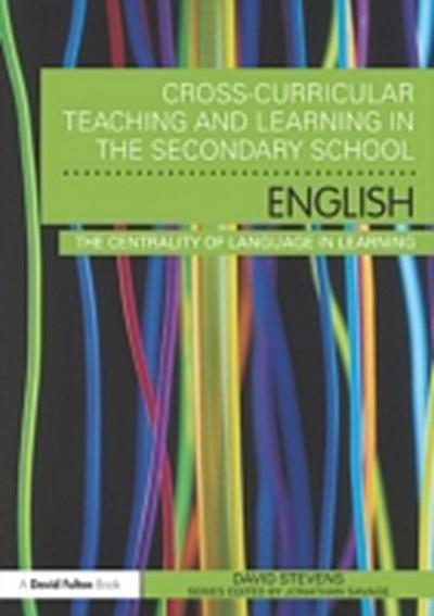 Cross-Curricular Teaching and Learning in the Secondary School ... English
