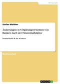Änderungen in Vergütungssystemen von Banken nach der Finanzmarktkrise