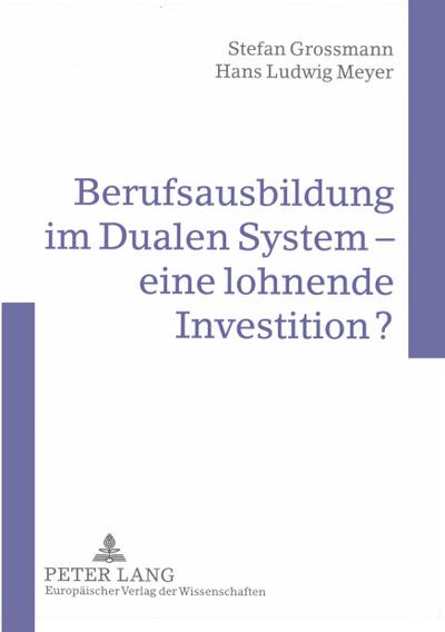 Berufsausbildung im Dualen System - eine lohnende Investition?